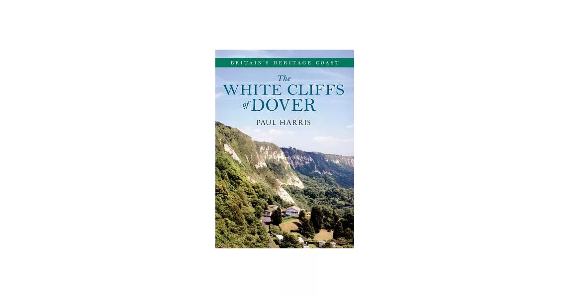 The White Cliffs of Dover Britain’’s Heritage Coast | 拾書所
