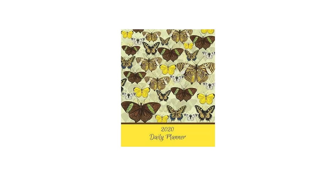 2020 Daily Planner: Butterflies; January 1, 2020 - December 31, 2020; 8＂ x 10＂ | 拾書所