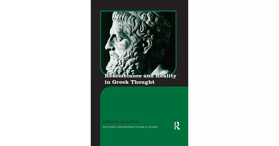 Resemblance and Reality in Greek Thought: Essays in Honor of Peter M. Smith | 拾書所