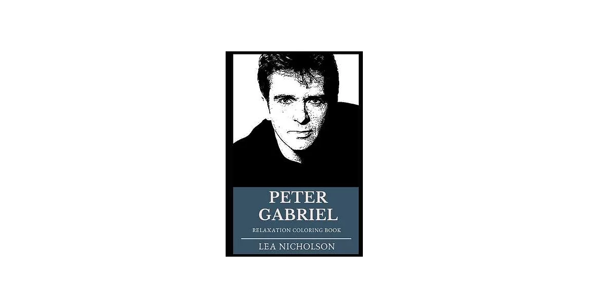 Peter Gabriel Relaxation Coloring Book | 拾書所