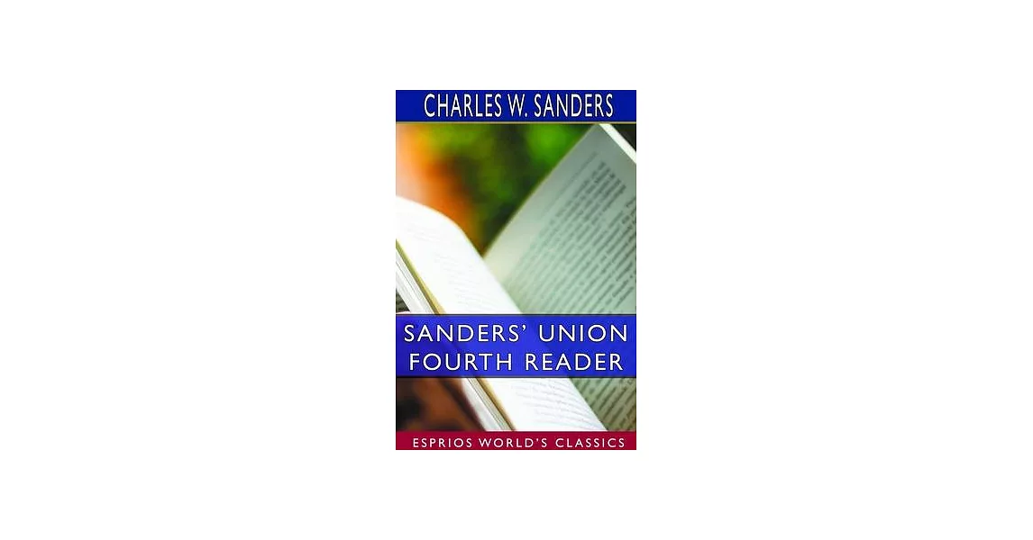 Sanders’’ Union Fourth Reader (Esprios Classics) | 拾書所