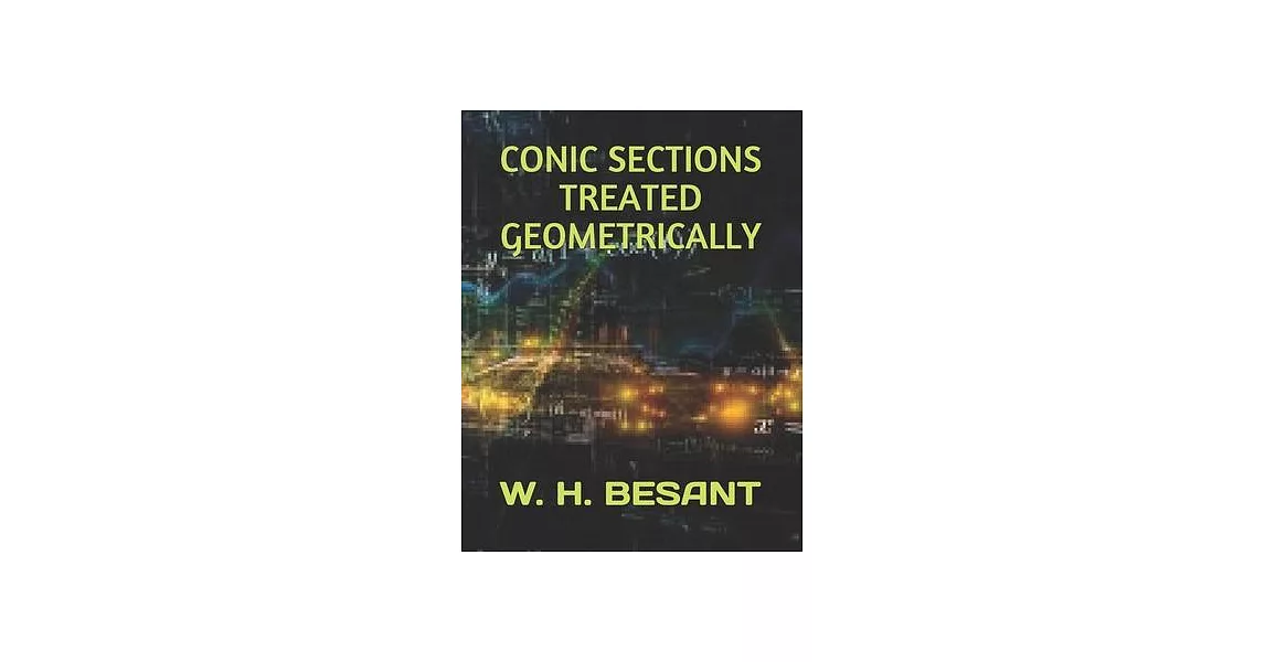 Conic Sections Treated Geometrically | 拾書所