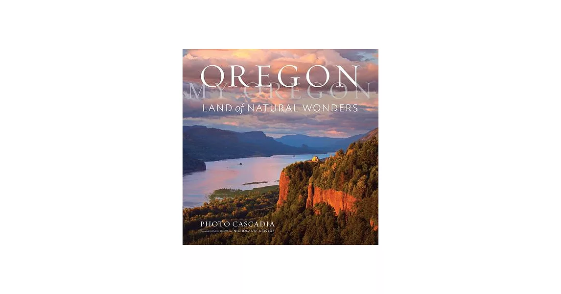 Oregon, My Oregon: Land of Natural Wonders | 拾書所