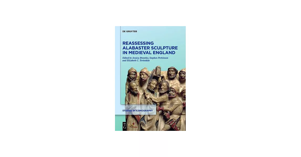 Reassessing Alabaster Sculpture in Medieval England | 拾書所