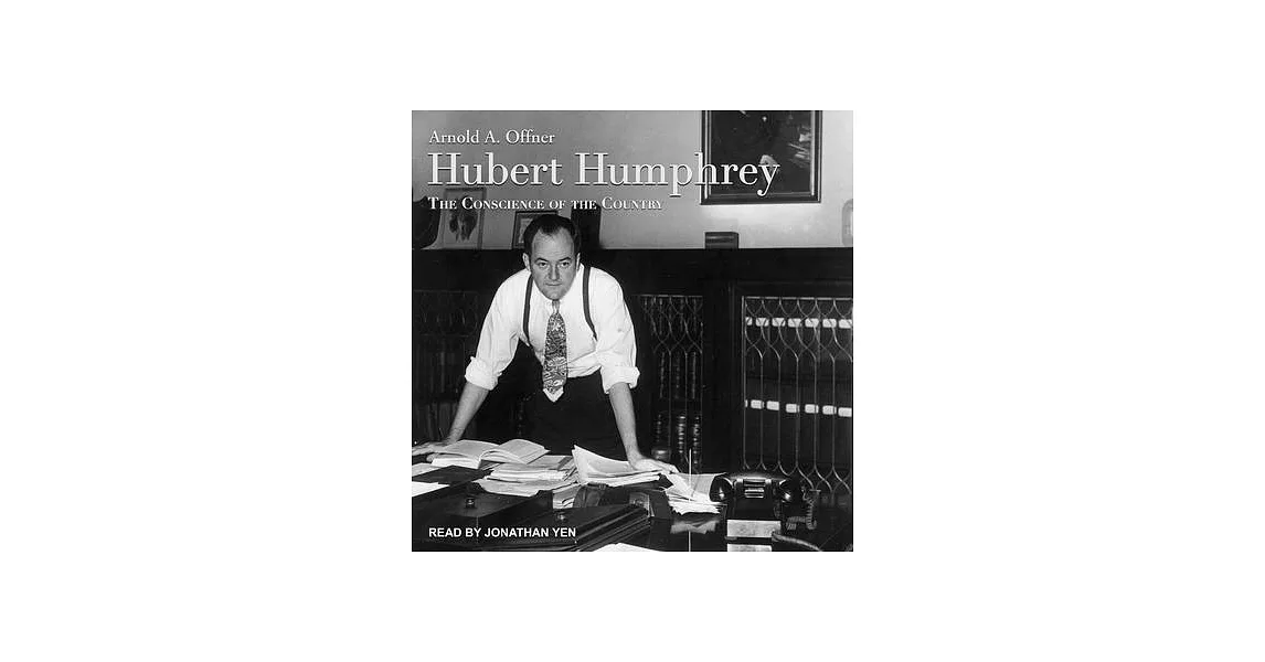 Hubert Humphrey: The Conscience of the Country | 拾書所