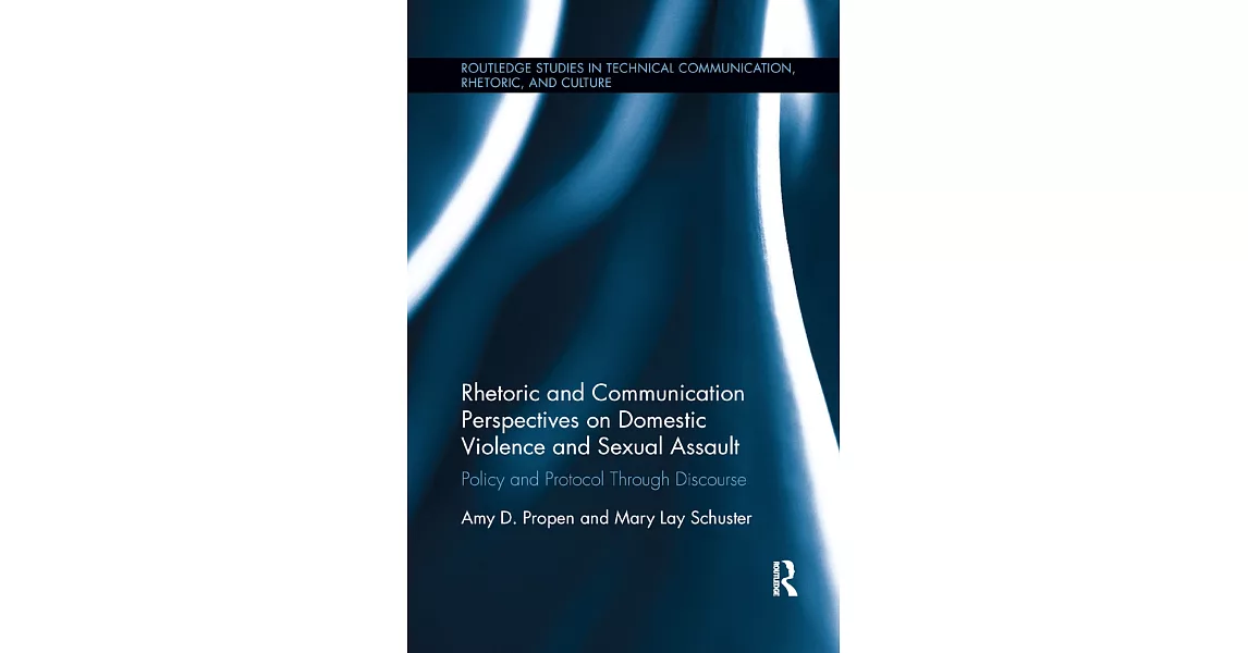 Rhetoric and Communication Perspectives on Domestic Violence and Sexual Assault: Policy and Protocol Through Discourse | 拾書所