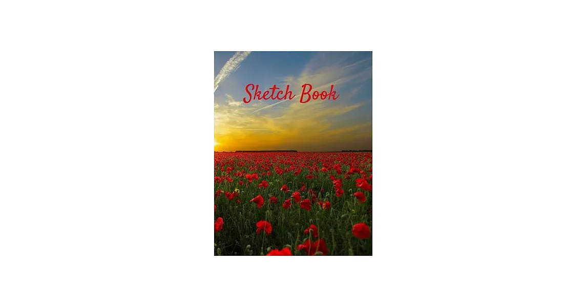 Sketch Book: Flower Sunset Sketchbook - 8.5＂ X 11＂ 120 Large Blank Page Sketchbook for Drawing, Painting, Sketching and Creative Do | 拾書所