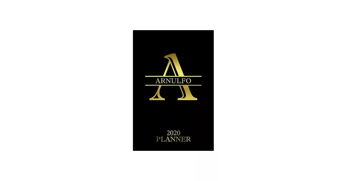 Arnulfo: 2020 Planner - Personalised Name Organizer - Plan Days, Set Goals & Get Stuff Done (6x9, 175 Pages) | 拾書所