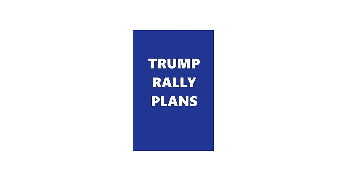 博客來-2020 Daily Planner Trump Rally Plans Text Blue White 388 Pages ...