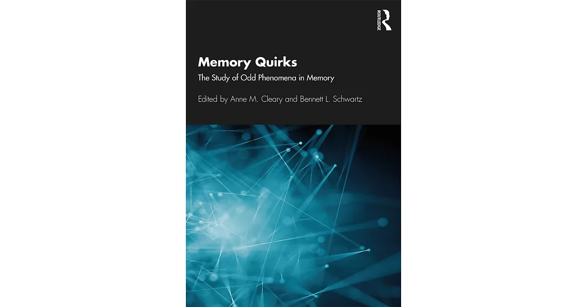 Memory Quirks: The Study of Odd Phenomena in Memory | 拾書所