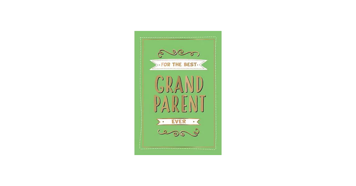 For the Best Grandparent Ever: The Perfect Gift from Your Grandchildren | 拾書所