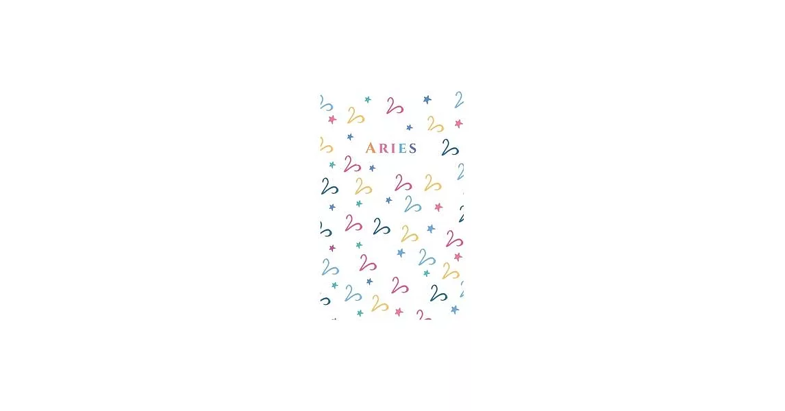 Aries: 2020 Aries lined Notebook Horoscope Journal - Zodiac sign perfect aries gift - aries birthday gift | 拾書所