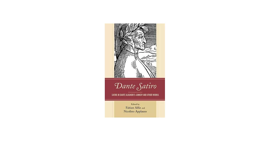 Dante Satiro: Satire in Dante Alighieri’’s Comedy and Other Works | 拾書所