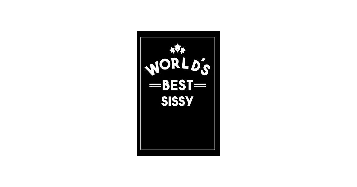 Worlds Best Sissy: Blank Lined Journal | 拾書所