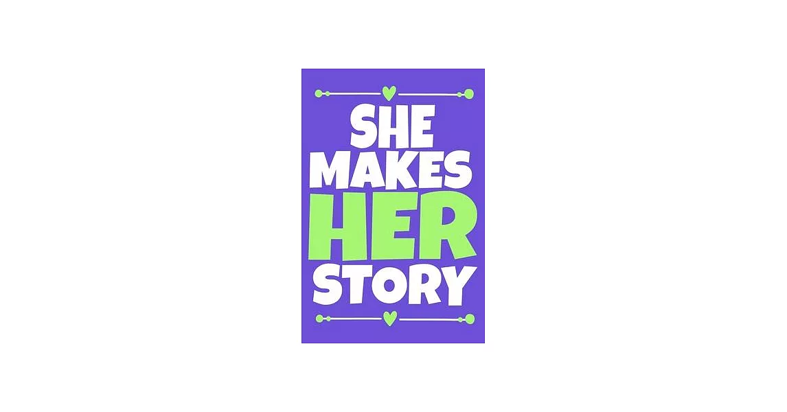 She Makes Her Story: Blank Lined Notebook Journal: Gift for Feminist Her Women Girl Power Boss Lady Ladies Bestie 6x9 - 110 Blank Pages - P | 拾書所