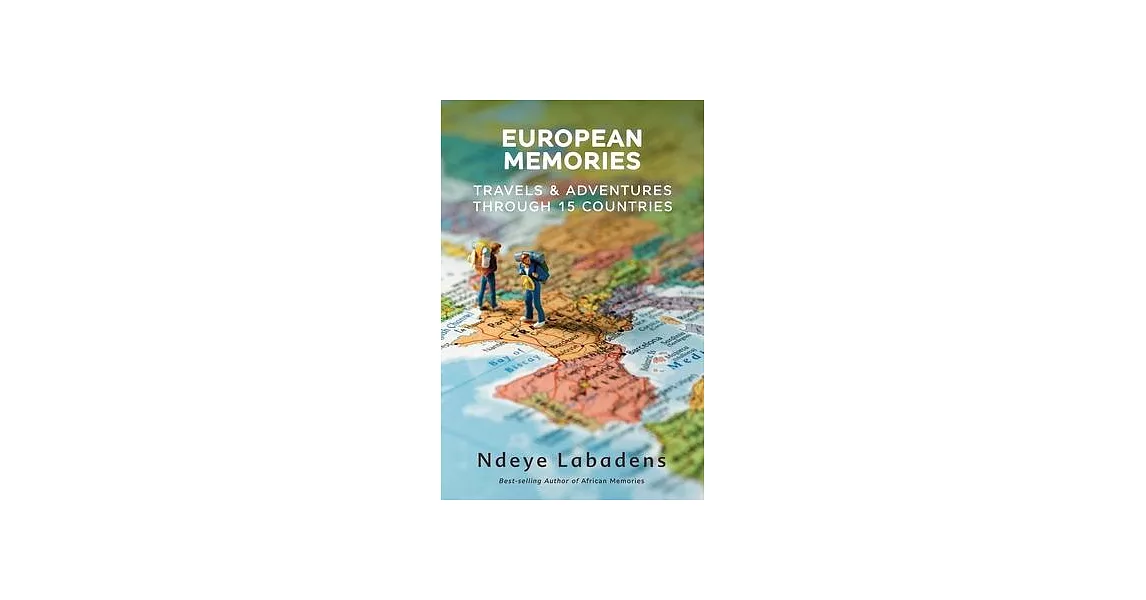 European Memories: Travels and Adventures Through 15 countries | 拾書所