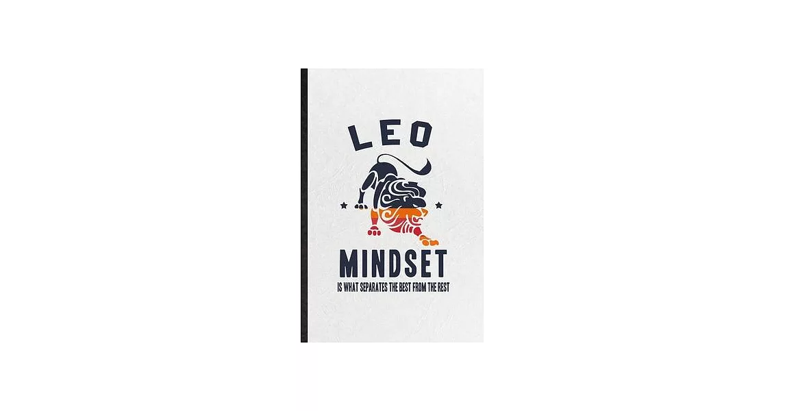 Leo mindset is what separates the best from the rest: Funny Lion Astrology Lined Notebook/ Blank Journal For Celestial Horoscope, Inspirational Saying | 拾書所