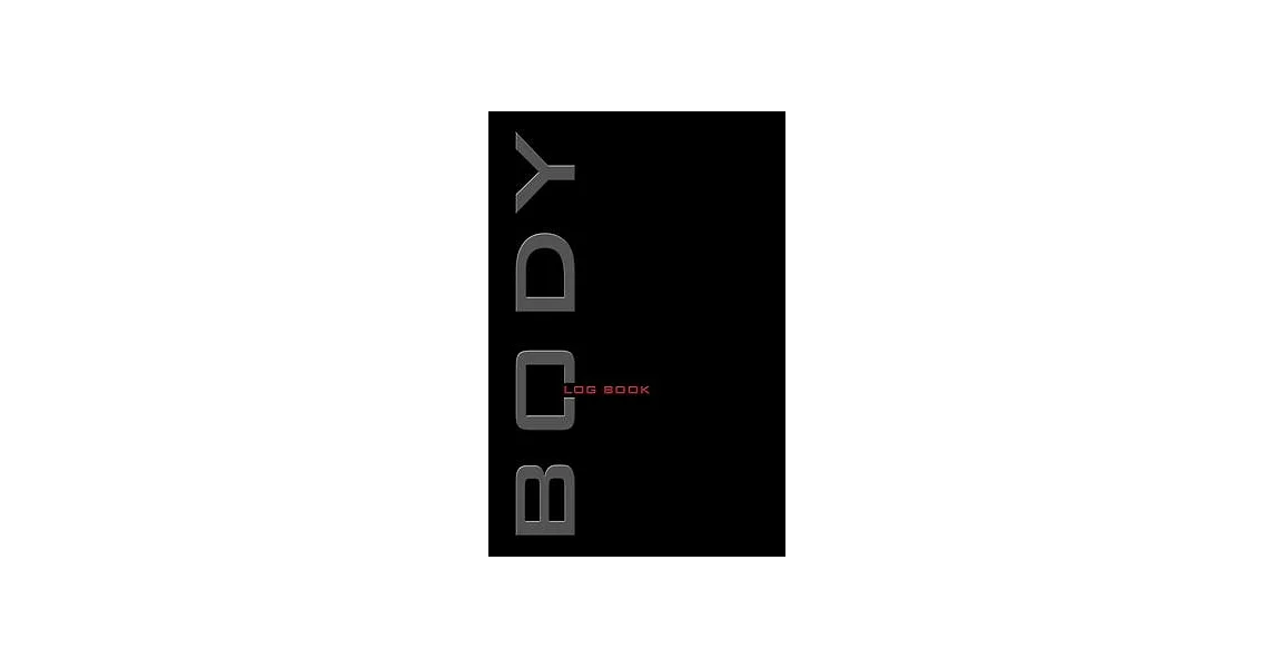 博客來-Body Log Book: Bodybuilding Diary, Body Journal, Workout Notes ...