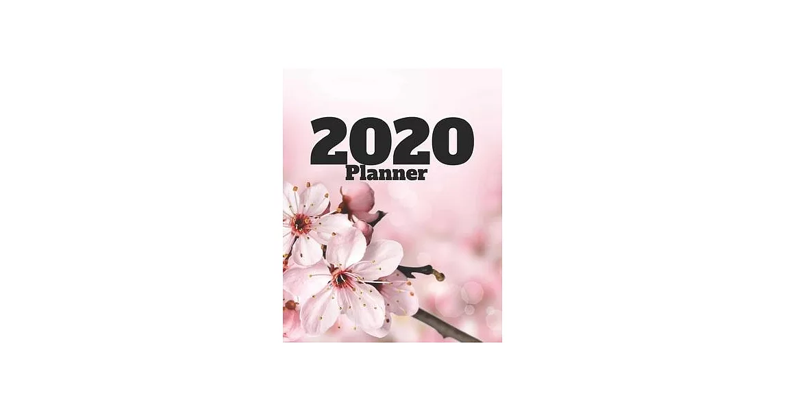 2020: Monthly/Weekly Planner for cherry blossom lovers; cherry blossom gift for women | 拾書所