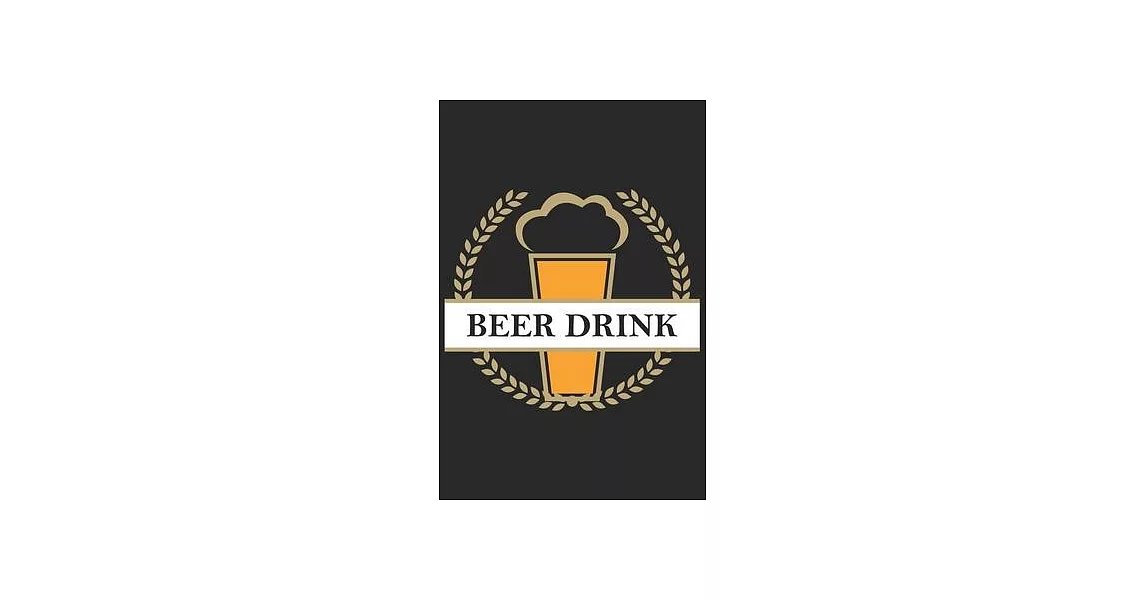 Beer drink: Beer taste logbook for beer lovers - Beer Notebook - Craft Beer Lovers Gifts | 拾書所