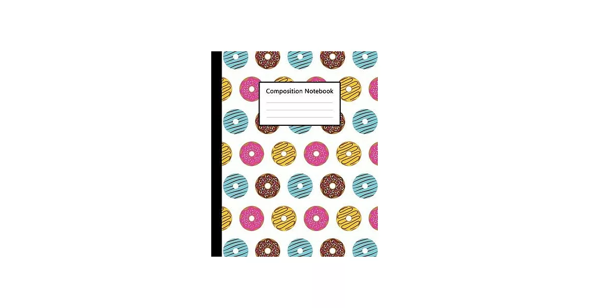 Composition Notebook: Cute Doughnut Donuts Colorful White Pattern, 110 Pages 7.5＂x9.25＂ College Wide Ruled Paper Notebook Journal, Blank Lin | 拾書所