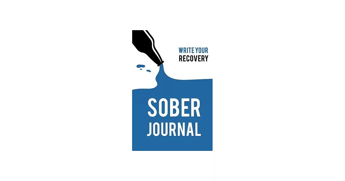 Sober Journal: WRITE YOUR RECOVERY: Quit Drinking Journal. Guided Journal With Daily Reflections: Sobriety Gifts For Women & Men in A | 拾書所