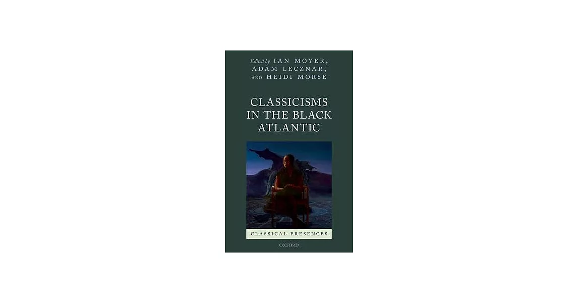 Classicisms in the Black Atlantic | 拾書所