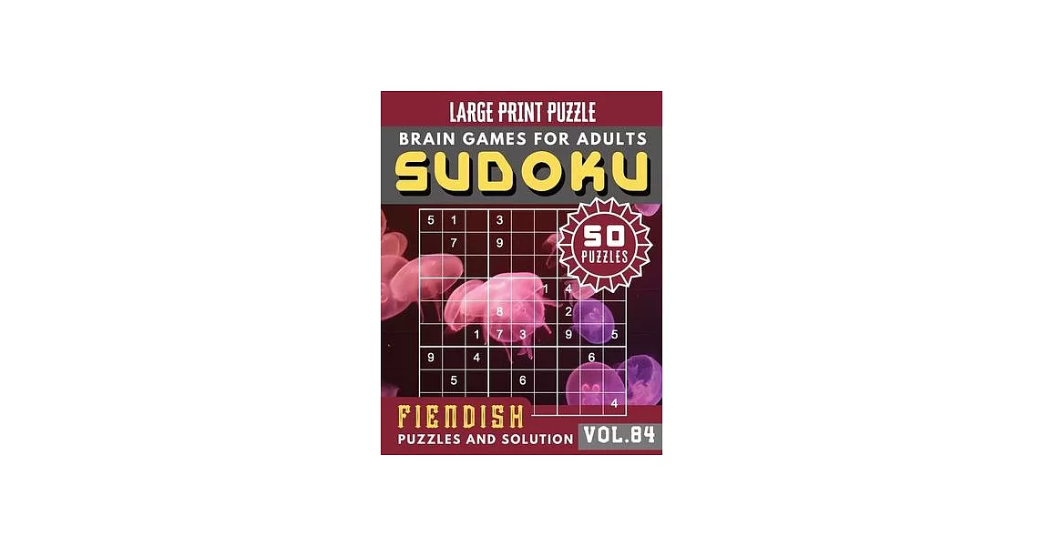 Fiendish Sudoku Large Print: Sudoku Expert Puzzles for Adults Sudoku Hard Puzzles and Solution Sudoku Puzzle Books for Adults & Seniors (Sudoku Bra | 拾書所