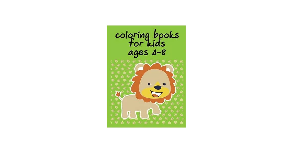 Coloring Books For Kids Ages 4-8: Coloring Pages, Relax Design from Artists, cute Pictures for toddlers Children Kids Kindergarten and adults | 拾書所