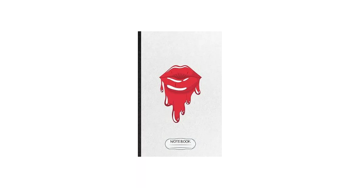 Notebook: Funny Lipstick Cosmetics Lined Notebook/ Blank Journal For Kiss Lip Makeup Rouge, Inspirational Saying Unique Special | 拾書所