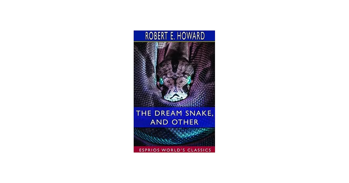 The Dream Snake, and Other (Esprios Classics) | 拾書所
