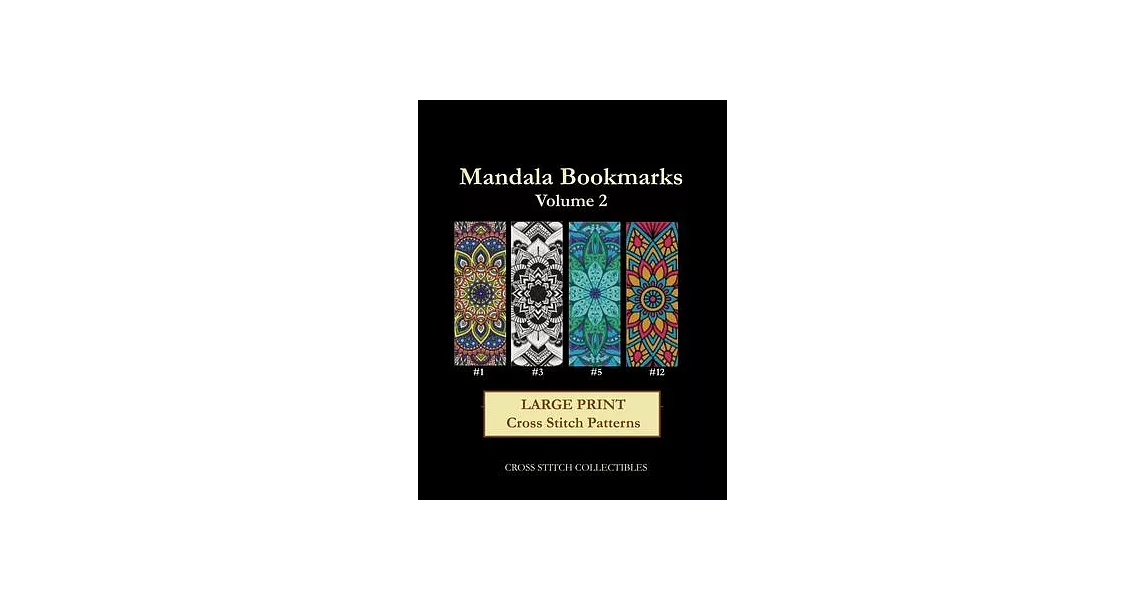 Mandala Bookmarks Volume 2: Large Print Cross Stitch Patterns | 拾書所