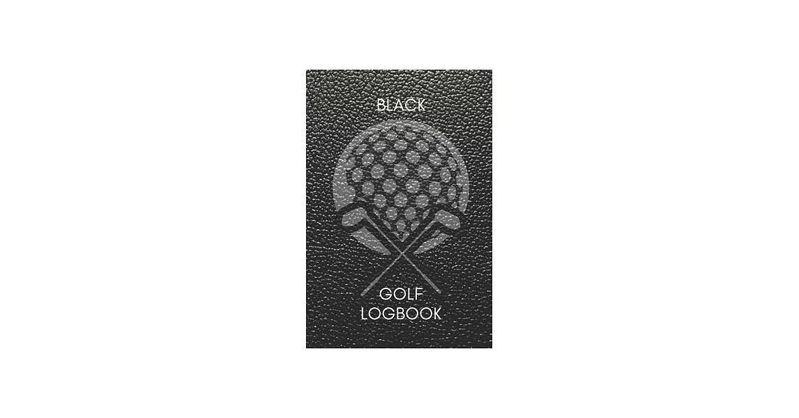 Golf Logbook: Ultimate Golf Performance Tracker: Classic Black Leather Design Golf Journal for Tracking Golf Performance | 拾書所