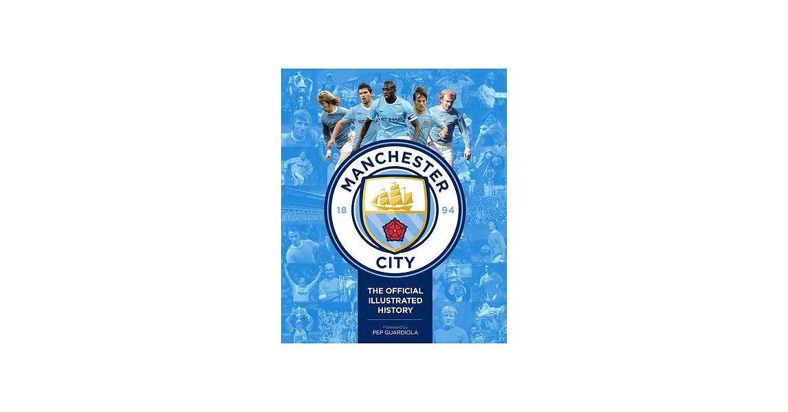 Manchester City: The Official Illustrated History | 拾書所