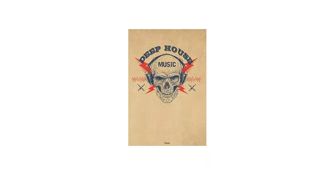 Deep House Music Planner: Skull with Headphones Deep House Music Calendar 2020 - 6 x 9 inch 120 pages gift | 拾書所