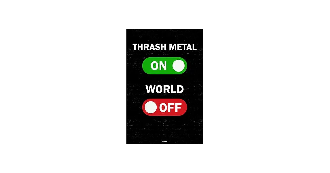 Thrash Metal On World Off Planner: Thrash Metal Unlock Music Calendar 2020 - 6 x 9 inch 120 pages gift | 拾書所