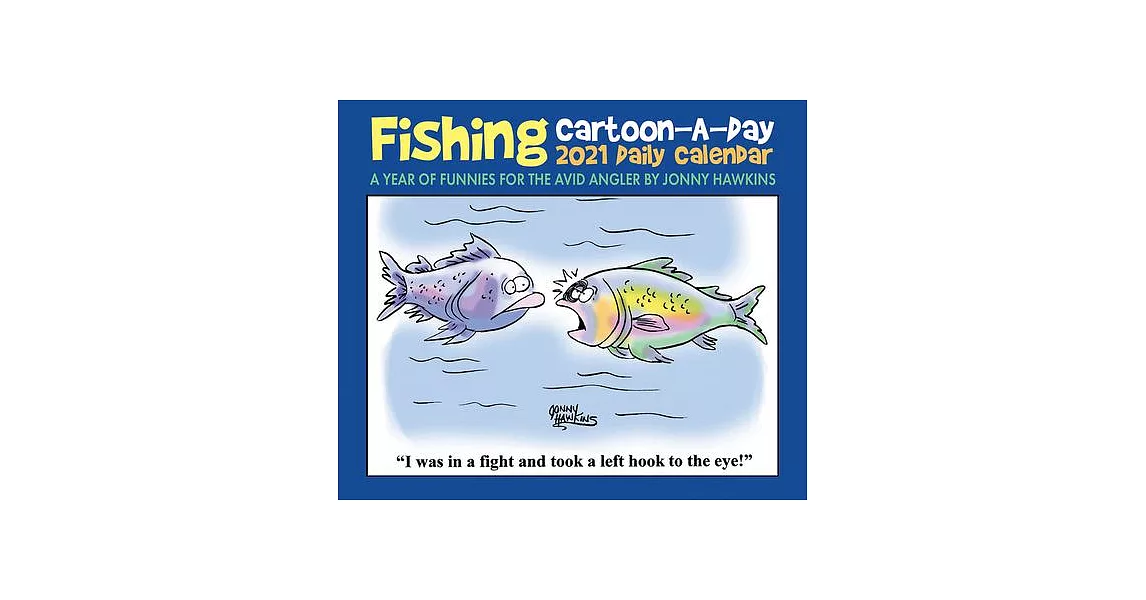 Fishing Cartoon-A-Day by Jonny Hawkins 2021 Box Calendar | 拾書所