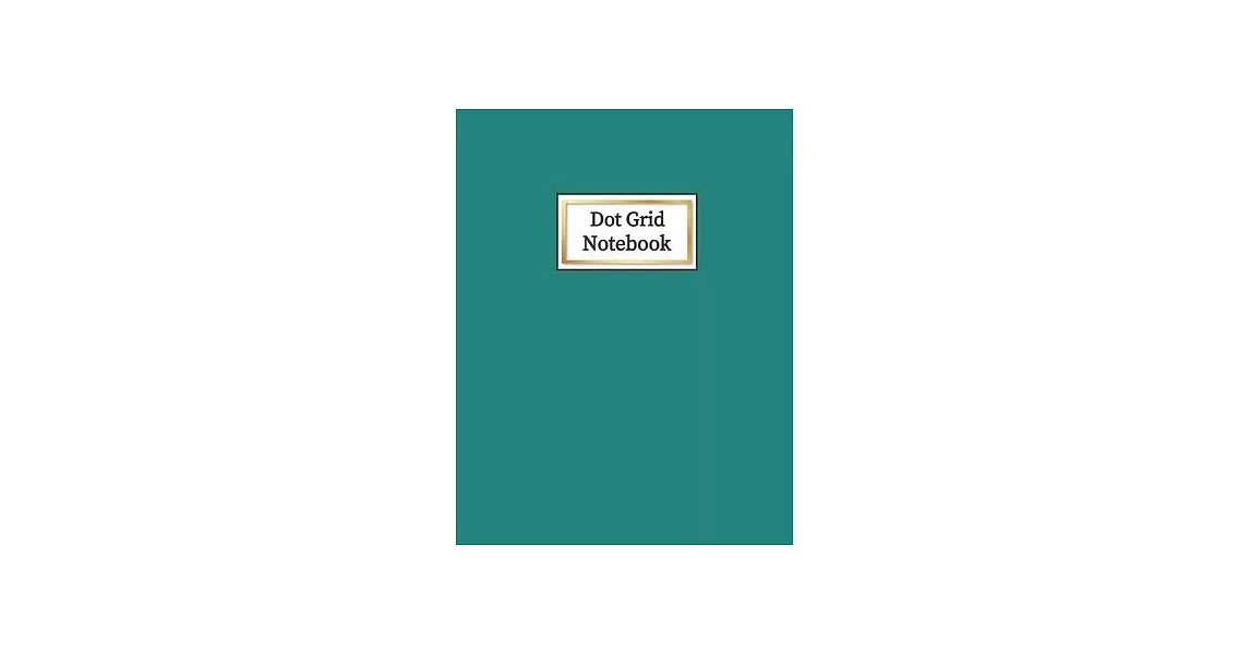 Dot Grid Notebook: Dotted Paper Journal Composition- Large 8.5＂ x 11＂ 108 Pages, Pretty Dark Teal Blue Green | 拾書所