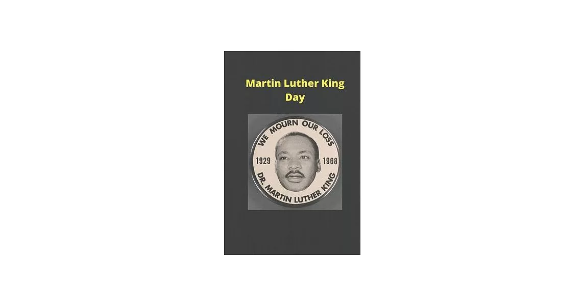 Martin Luther King Day: Martin Luther King JR. Day | 拾書所