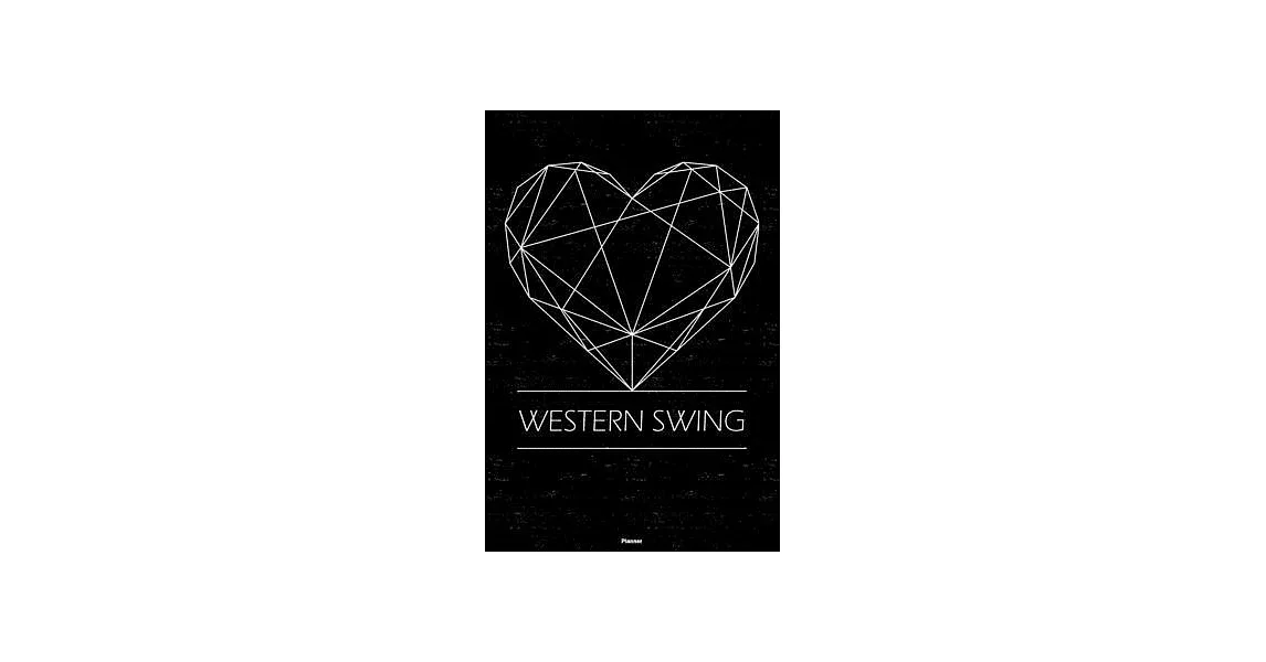 Western Swing Planner: Western Swing Geometric Heart Music Calendar 2020 - 6 x 9 inch 120 pages gift | 拾書所