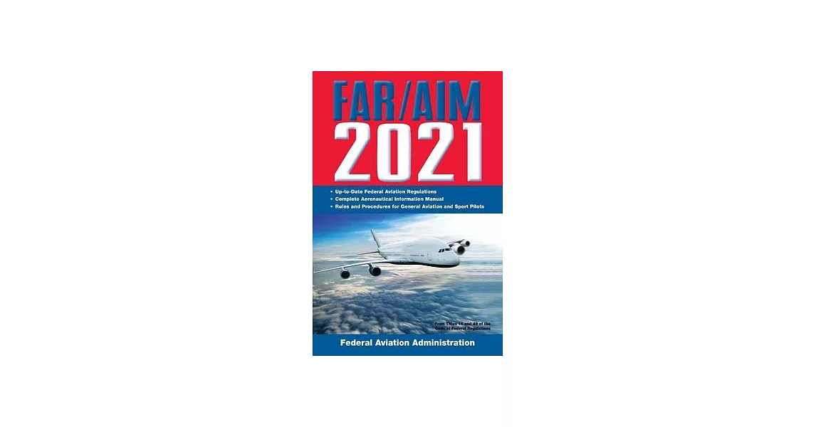 Far/Aim 2021: Up-To-Date FAA Regulations / Aeronautical Information Manual | 拾書所