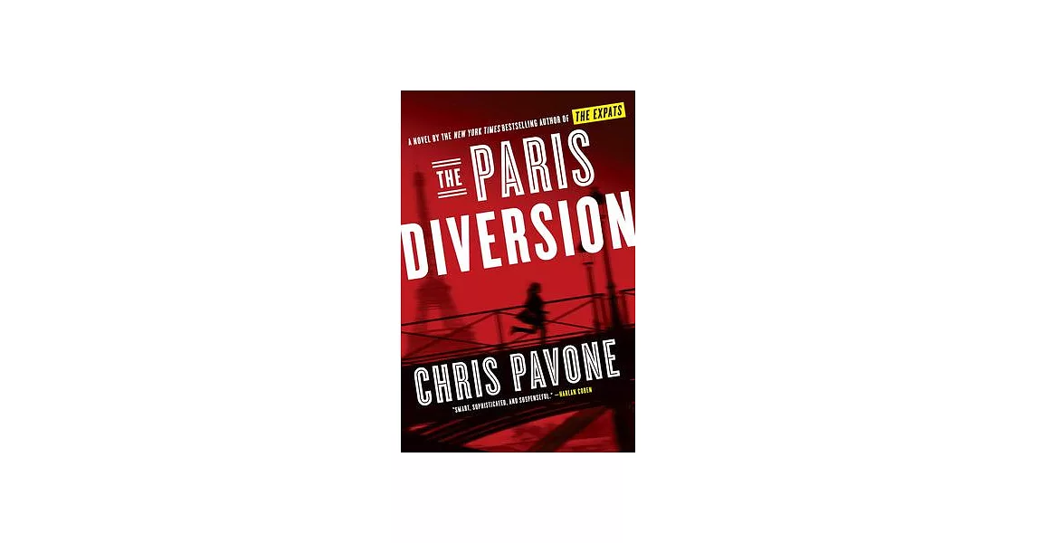 The Paris Diversion: A Novel by the New York Times Bestselling Author of the Expats | 拾書所