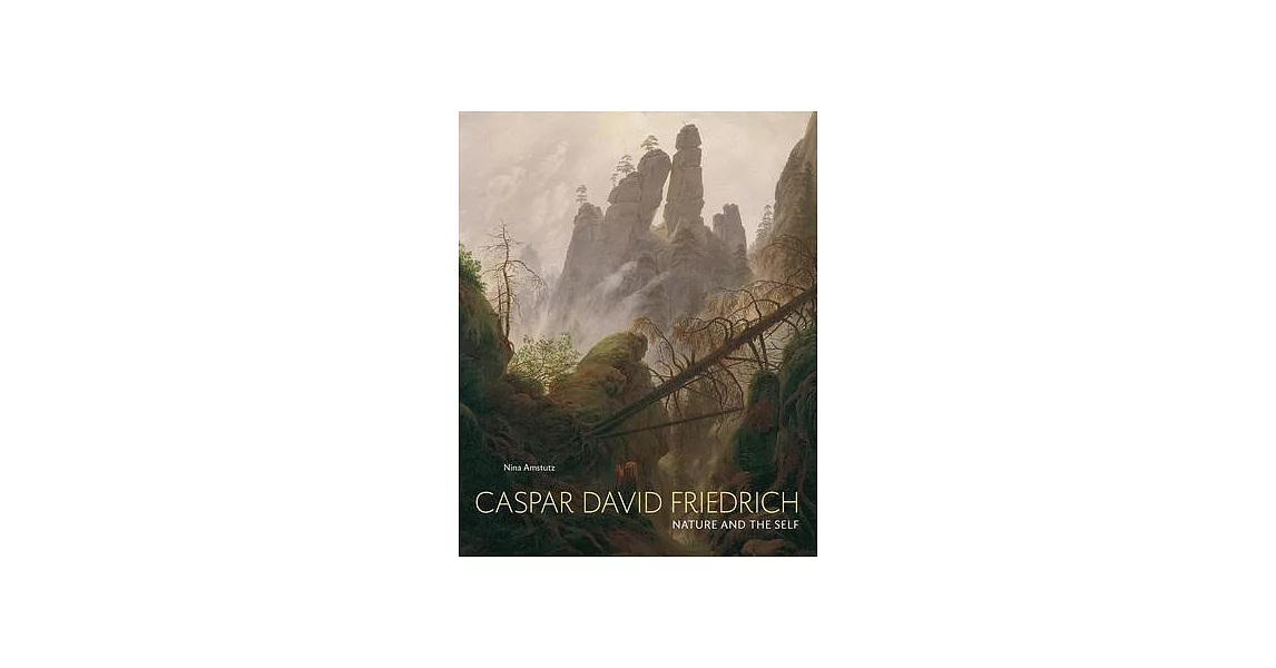 Caspar David Friedrich: Nature and the Self | 拾書所