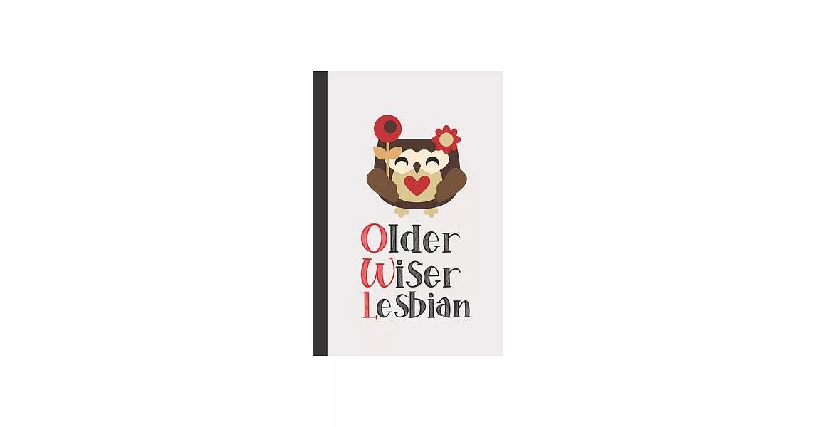 Older Wiser Lesbian: Cute Owl Notebook, 100 Pages White Journal Paper, Gifts for Girls Teens Women Her, Lesbian, Gay Pride, LGBT+, Notes | 拾書所