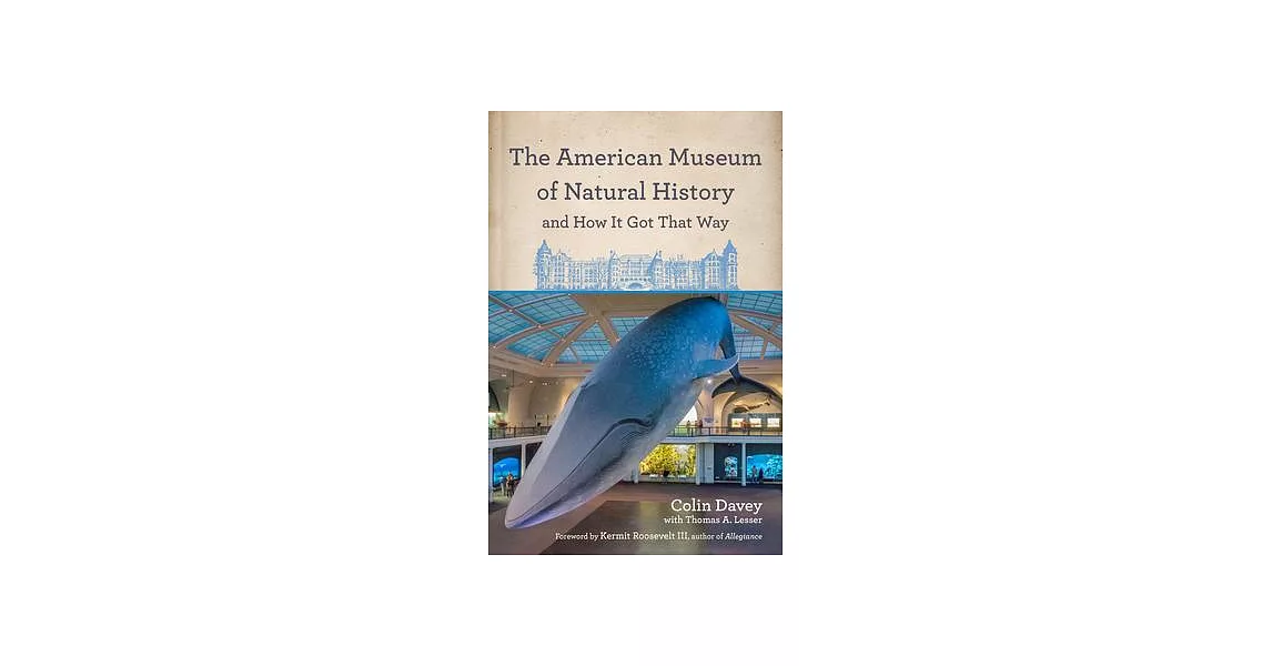 The American Museum of Natural History and How It Got That Way | 拾書所