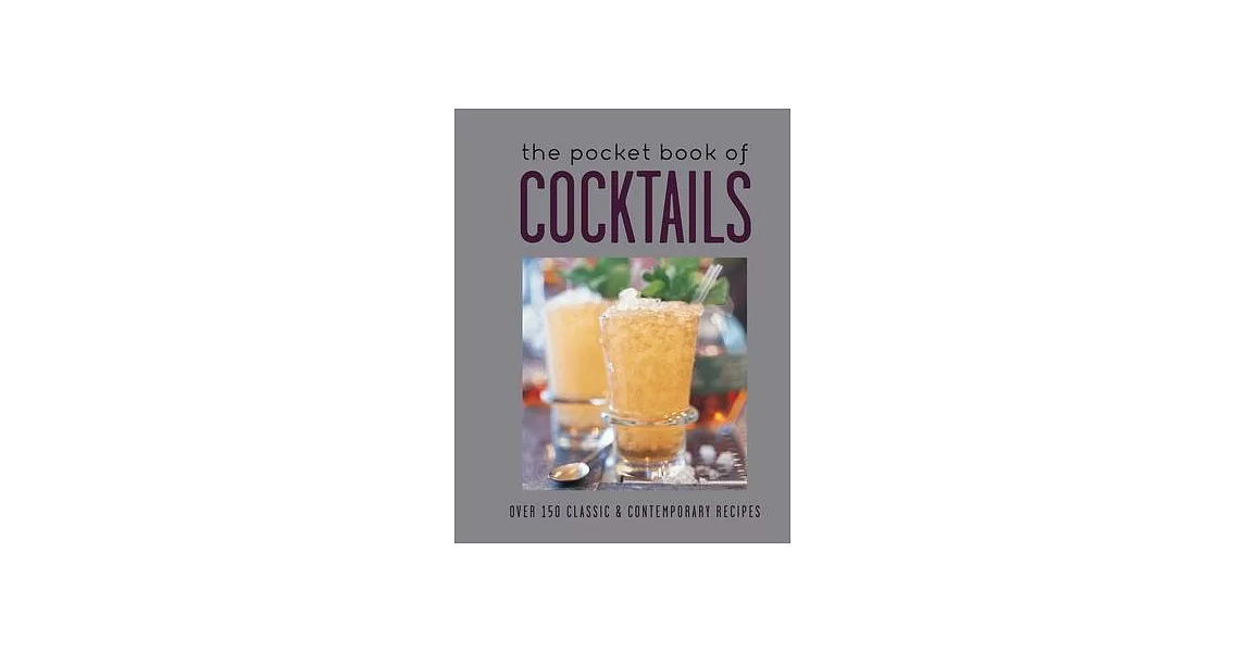 The Pocket Book of Cocktails: Over 150 Classic & Contemporary Cocktails | 拾書所