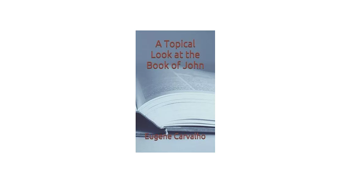 A Topical Look at the Book of John | 拾書所