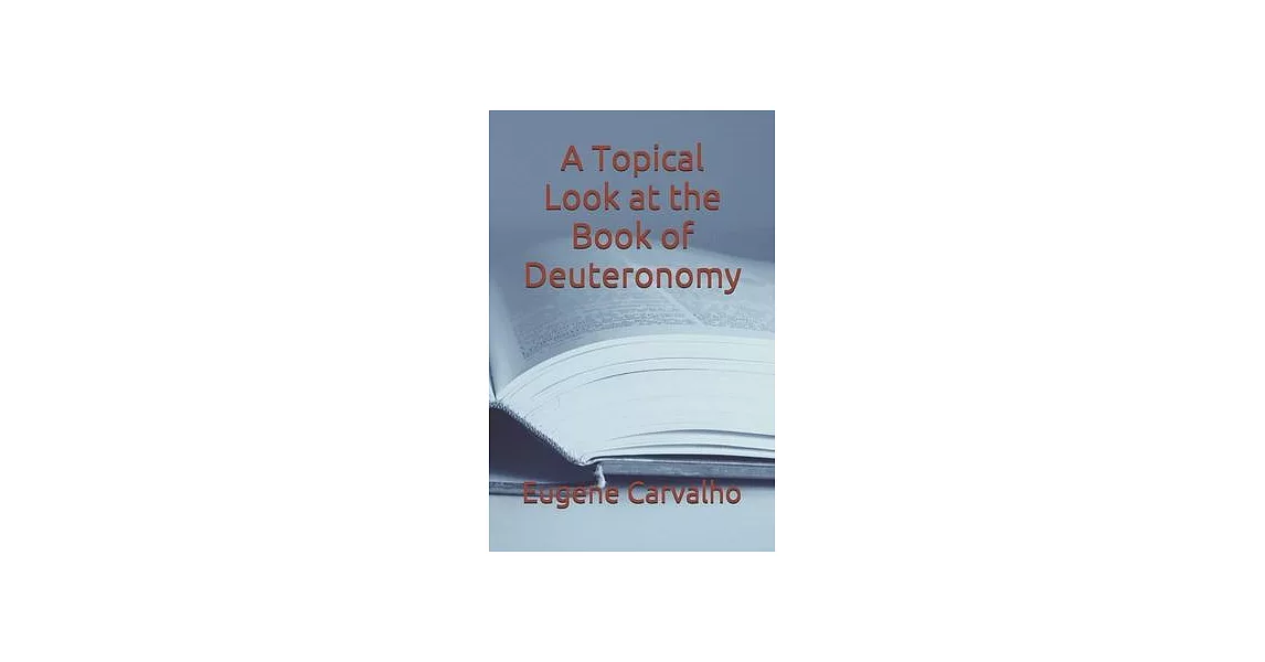 A Topical Look at the Book of Deuteronomy | 拾書所