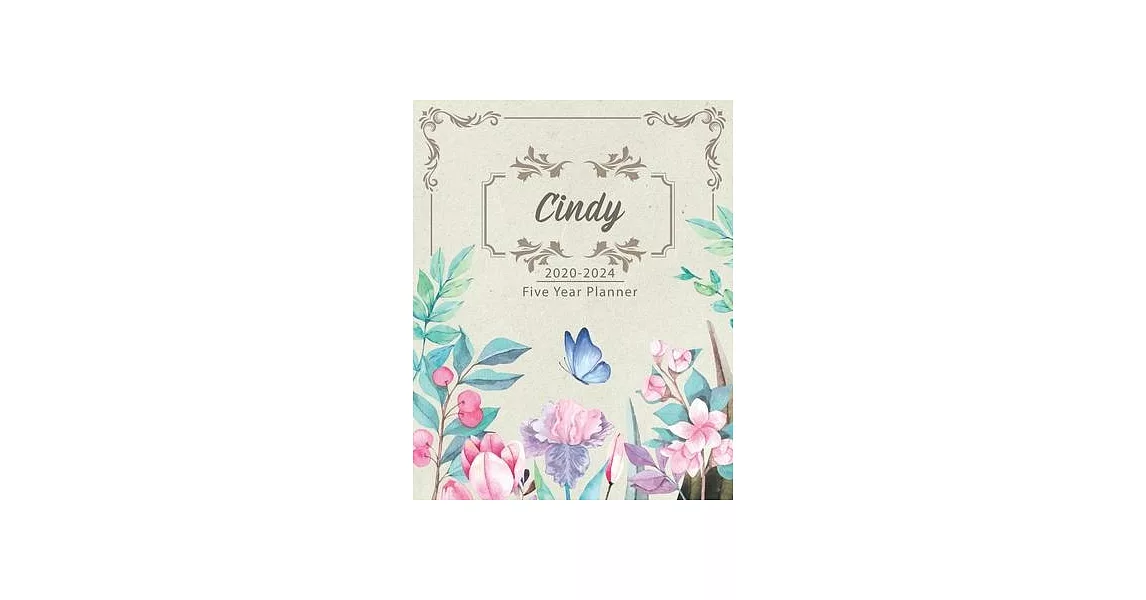 CINDY 2020-2024 Five Year Planner: Monthly Planner 5 Years January - December 2020-2024 - Monthly View - Calendar Views - Habit Tracker - Sunday Start | 拾書所