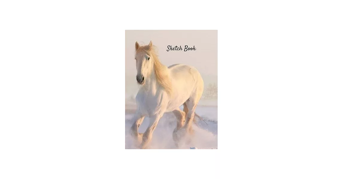 Sketch Book: White Horse Winter Snow Themed Personalized Artist Sketchbook For Drawing and Creative Doodling | 拾書所